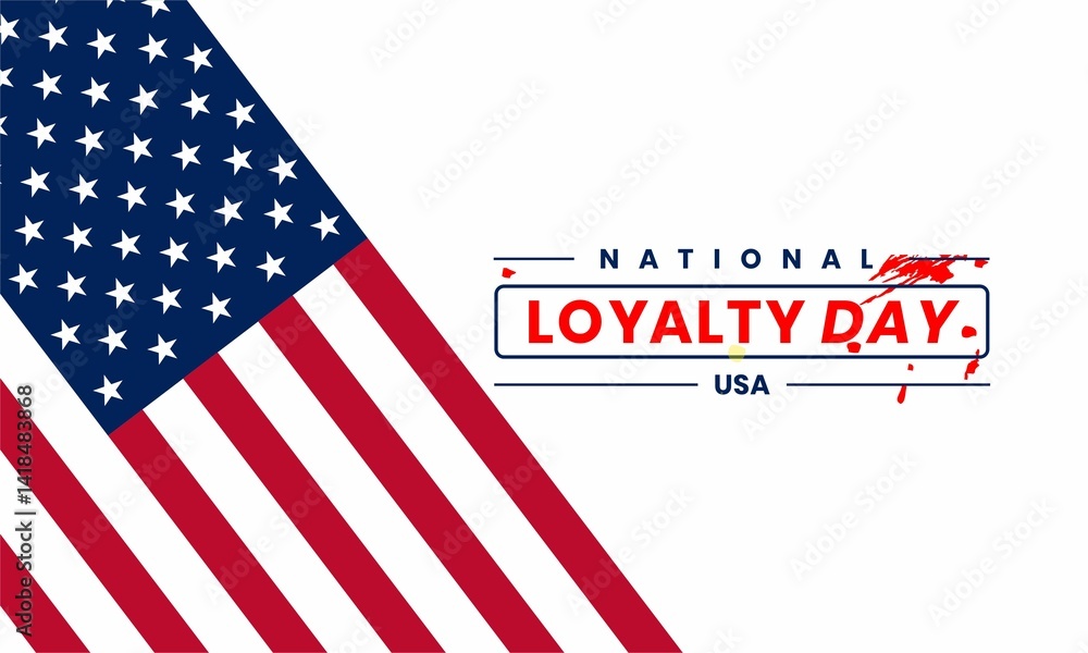 National Loyalty Day with USA flag and typography. Celebrating the National Loyalty Day, vektor ilustration National Loyalty Day with USA flag and typography. Celebrating the National Loyalty Day, vektor ilustration