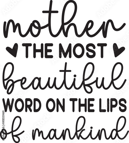 mother the most beautiful word on the lips of mankind SVG