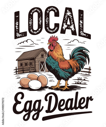 Local Egg Dealer Rooster Graphic Design