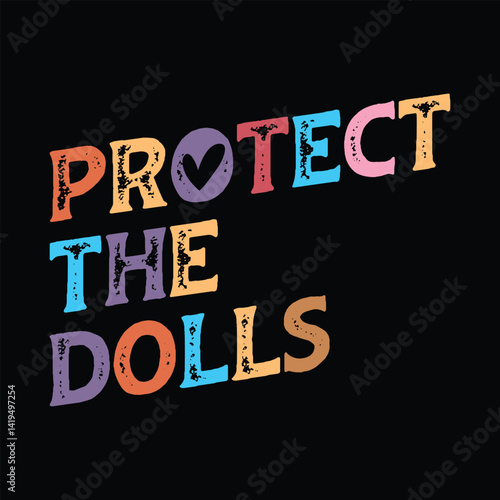 Protect The Dolls