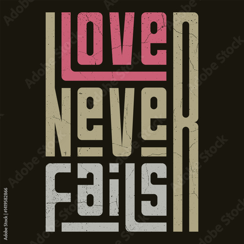 Love Never Fails - Inspirational Typography Design