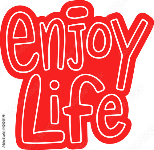 Enjoy Life Red Text Graphic Design