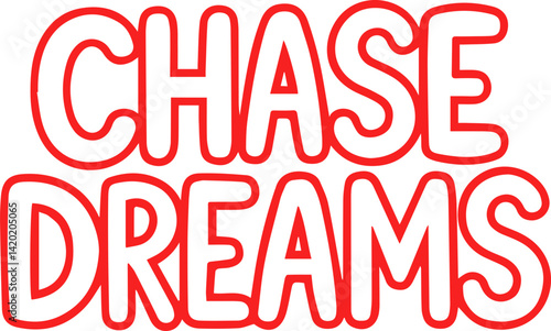 Chase Dreams Red Bold Typography