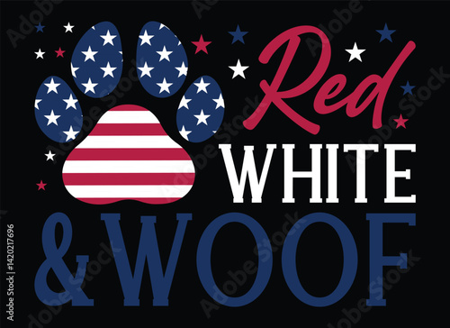 Red White and Woof  Paw Design. Patriotic Paw with Red White and Blue Text