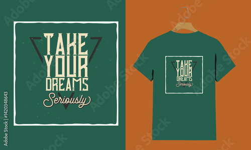"Vintage Inspirational Quote T-Shirt Design – Take Your Dreams Seriously"

