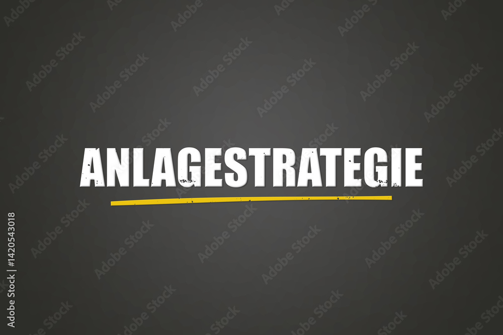 Obraz premium Anlagestrategie (Investment strategy) - A blackboard with white text.