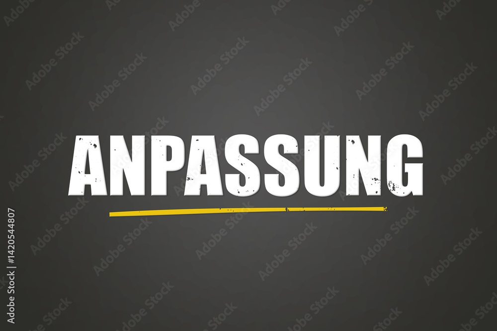 Fototapeta premium Anpassung (Adjustment) - A blackboard with white text.