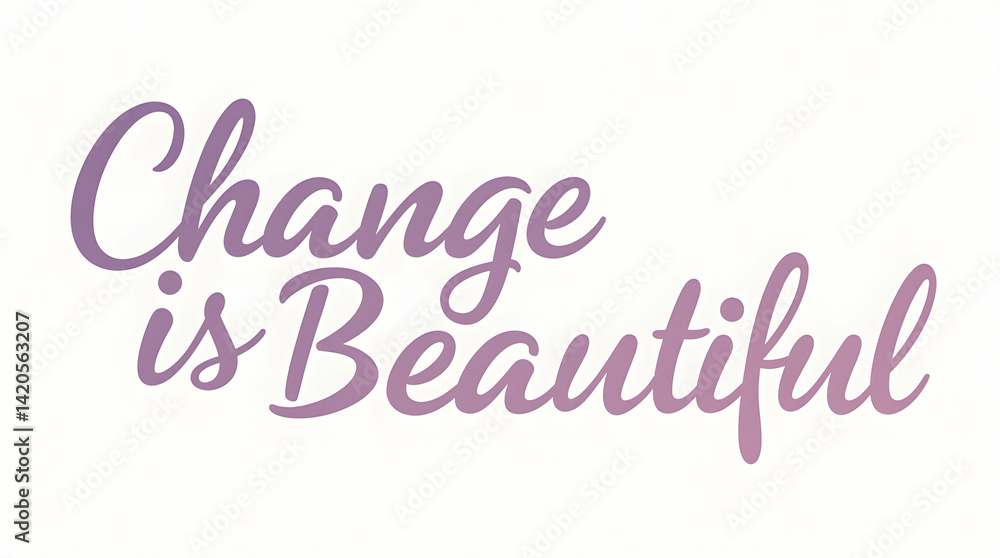 Change is Beautiful in Lavender and Light Pink Change is Beautiful in Lavender and Light Pink