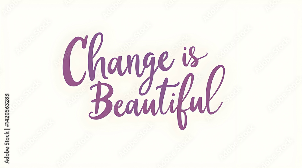 Change is Beautiful with Elegant Typography Change is Beautiful with Elegant Typography