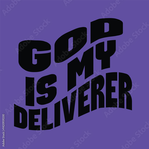 “God is my deliverer.”
Typography bible  Christian design vector design for T-shirt, mug, and canvas