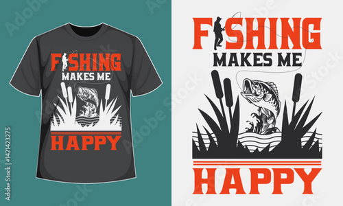 Fishing Makes me Happy T-Shirt