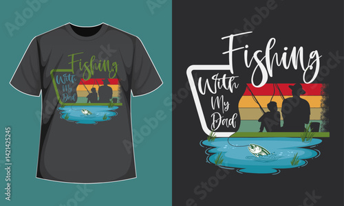 Fishing with my Dad T-Shirt