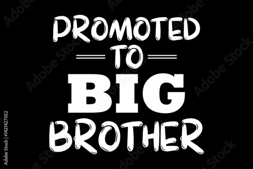 Promoted to big brother svg pregnancy quotes typography t-shirt design for cricut.