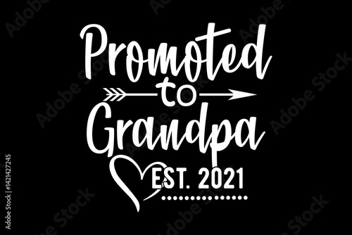 Promoted to grandpa svg pregnancy quotes typography t-shirt design for cricut.
