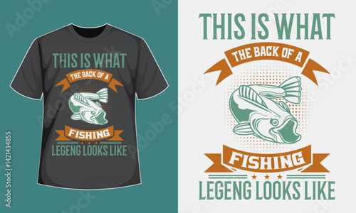 This Is What The back of a Fishing legend Looks like T-Shirt