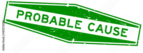 Grunge green probable cause word hexagon rubber seal stamp on white background