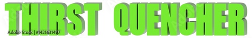 Foto Thirst Quencher 3d text , 3d render