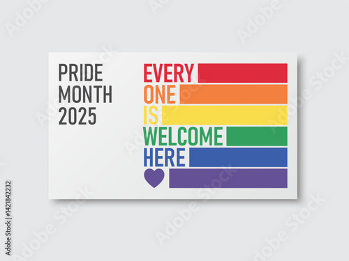 Pride Month 2025 Card. LGBTQ Rainbow flag with "Every one is welcome here" text. Symbol of Pride Month for festival parades. Design for poster, web, banner, and template. Vector illustration.