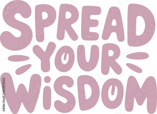 Spread Your Wisdom.