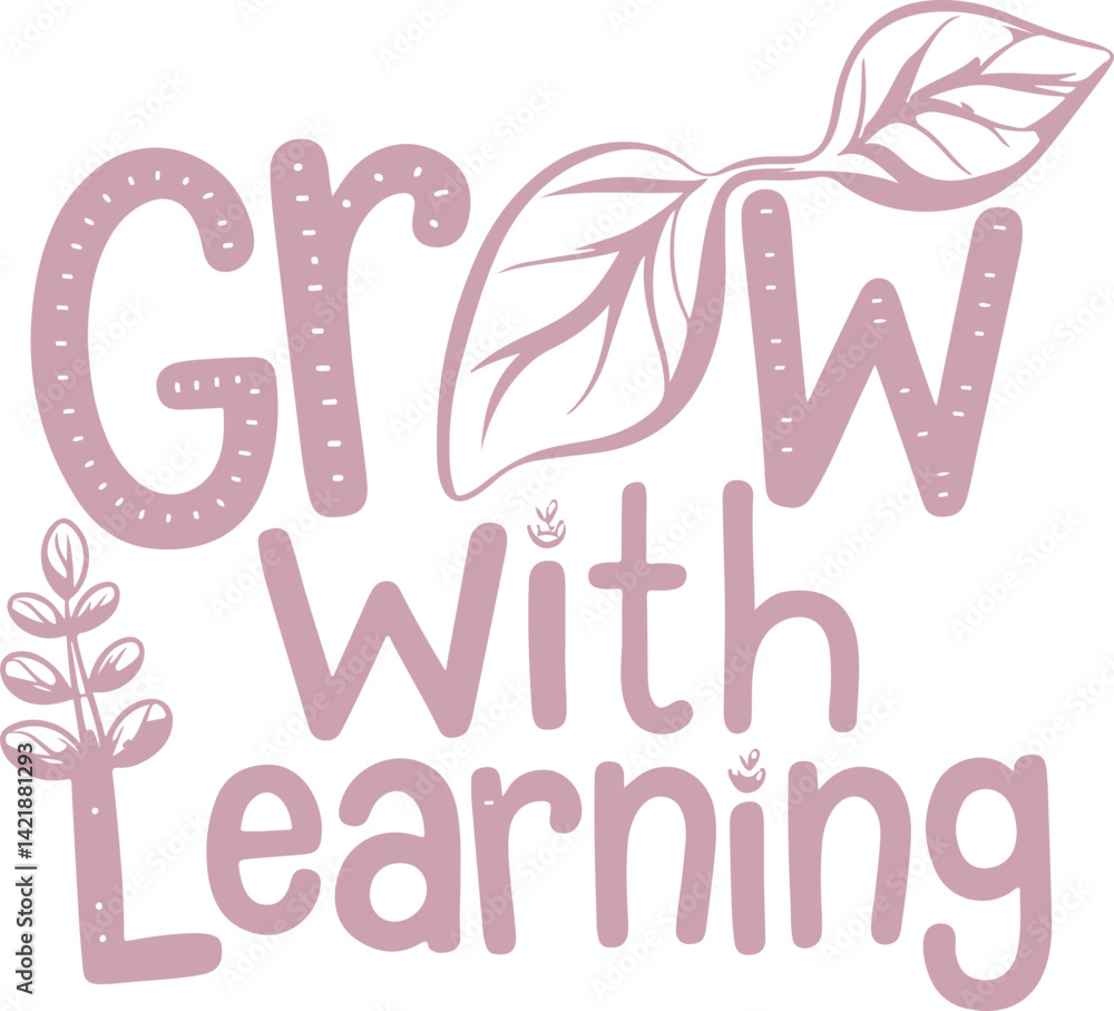 Grow With Learning. Grow With Learning.