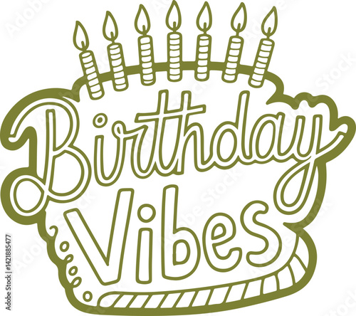 Birthday Vibes Cake Sticker.