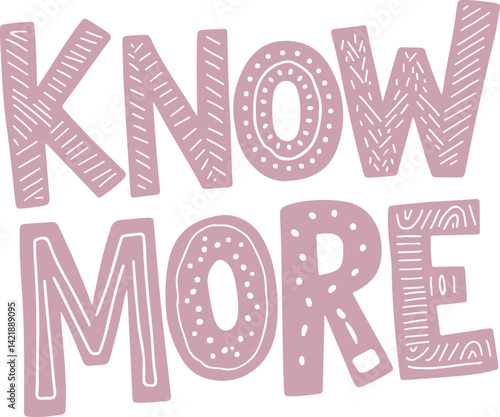 Know More.