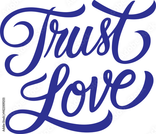 Trust Love.