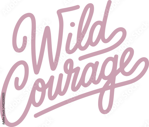 Wild Courage.