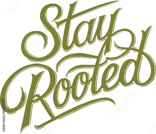 Stay Rooted.