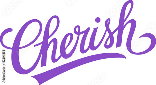 Cherish.