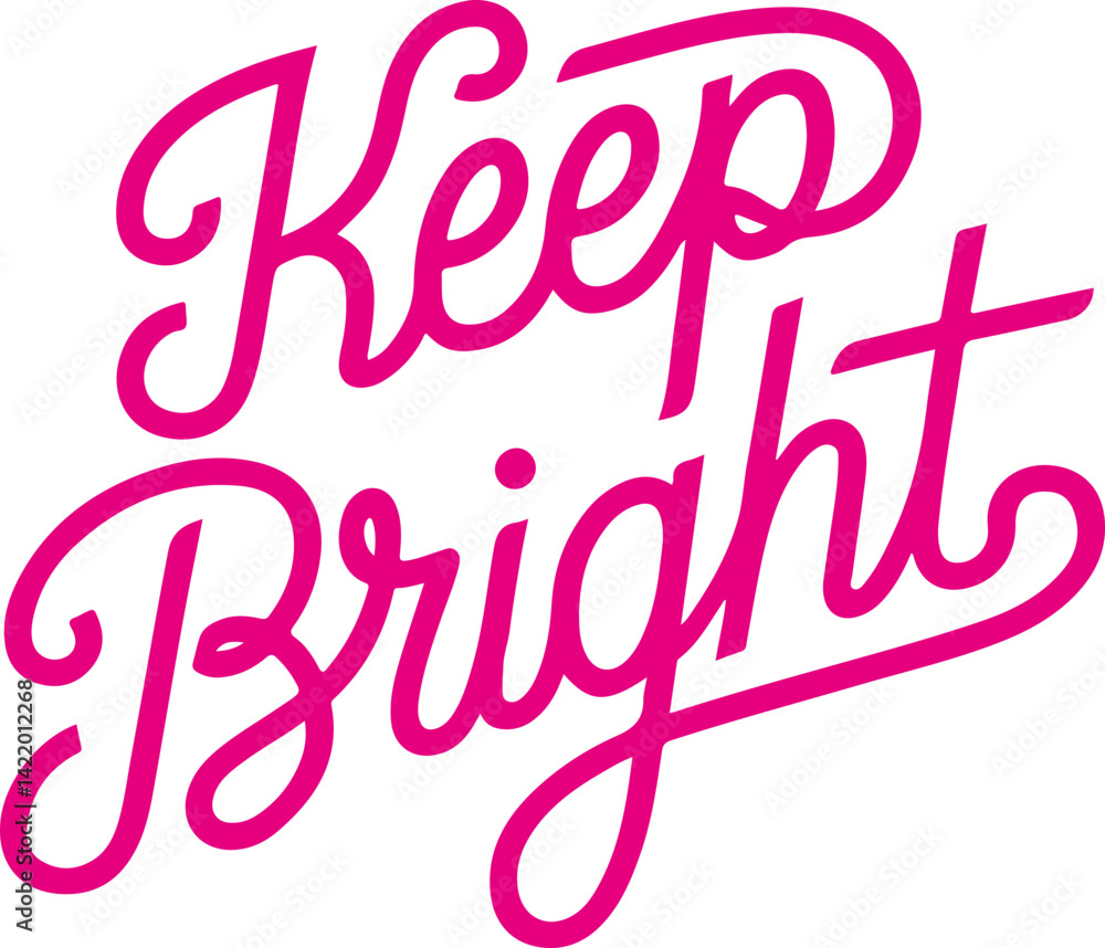 Keep Bright. Keep Bright.