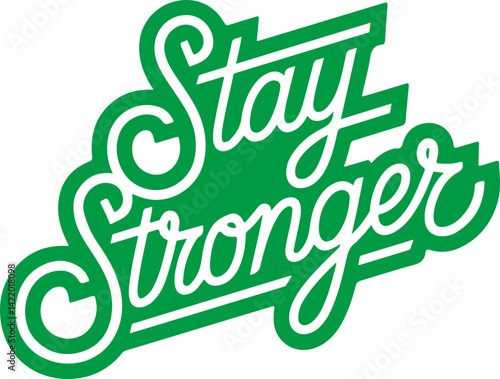 Stay Stronger.