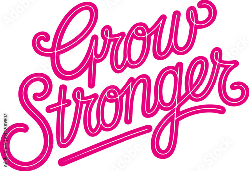 Grow Stronger.
