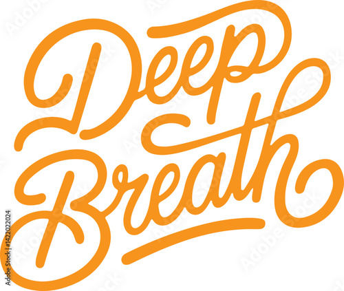 Deep Breath.