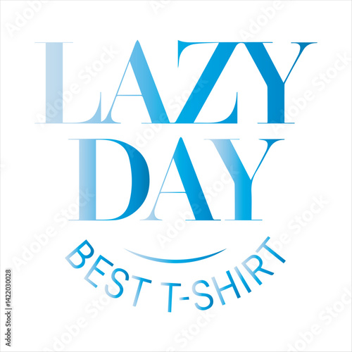 Lazy Day Typography Design,Minimalist Lazy Day Text Art,Bold Lazy Day T Shirt Design,Monochrome Lazy Day Lettering,Stylish Lazy Day Text Logo,Lazy Day Modern Font Design