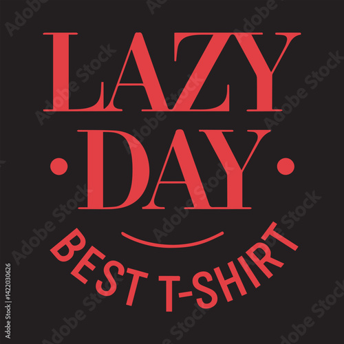 Lazy Day Typography Design,Minimalist Lazy Day Text Art,Bold Lazy Day T Shirt Design,Monochrome Lazy Day Lettering,Stylish Lazy Day Text Logo,Lazy Day Modern Font Design