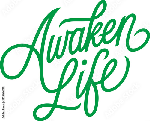 Awaken Life.