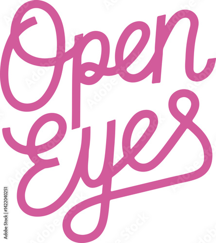 Open Eyes.