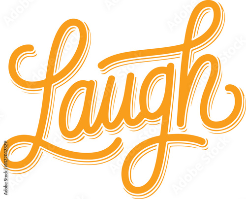 Laugh - Hand Lettered Typography.