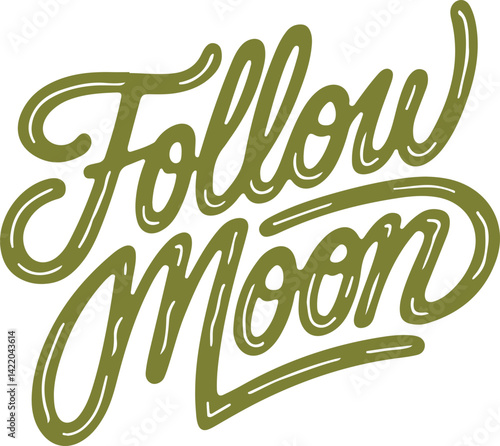 Follow the Moon.