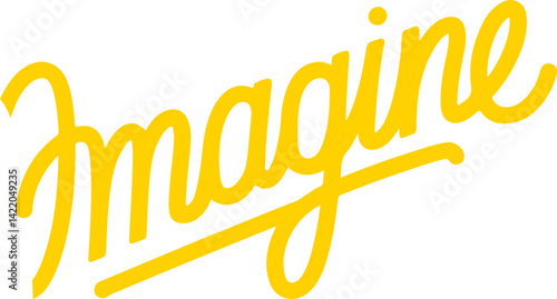 Imagine.