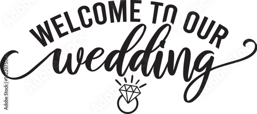 Welcome to Our Wedding 