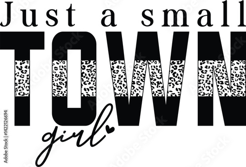 Just a small town gril SVG Design