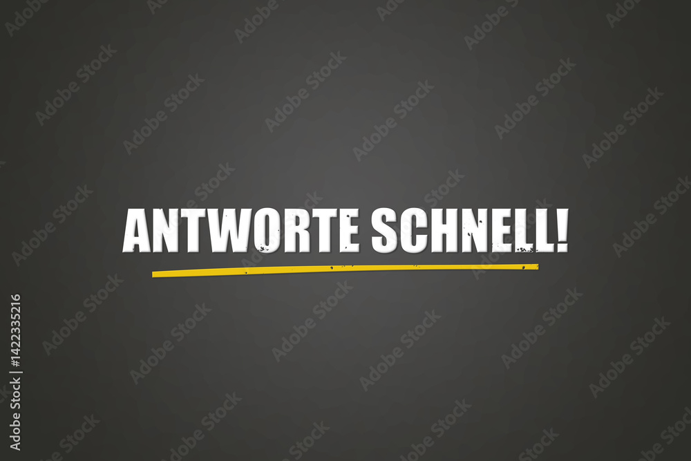 Obraz premium Antworte schnell (Answer quickly) - A blackboard with white text.