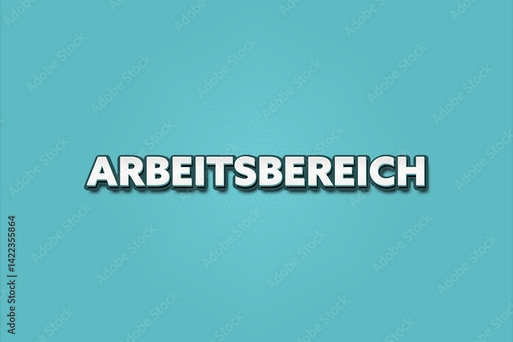 Arbeitsbereich (Work area) - A turquoise banner illustration with white text. Arbeitsbereich (Work area) - A turquoise banner illustration with white text.