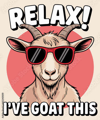 Cool Goat Relax! I've goat this humor quote