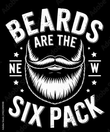 BEARDS ARE THE NEW SIX PACK Beard Humor