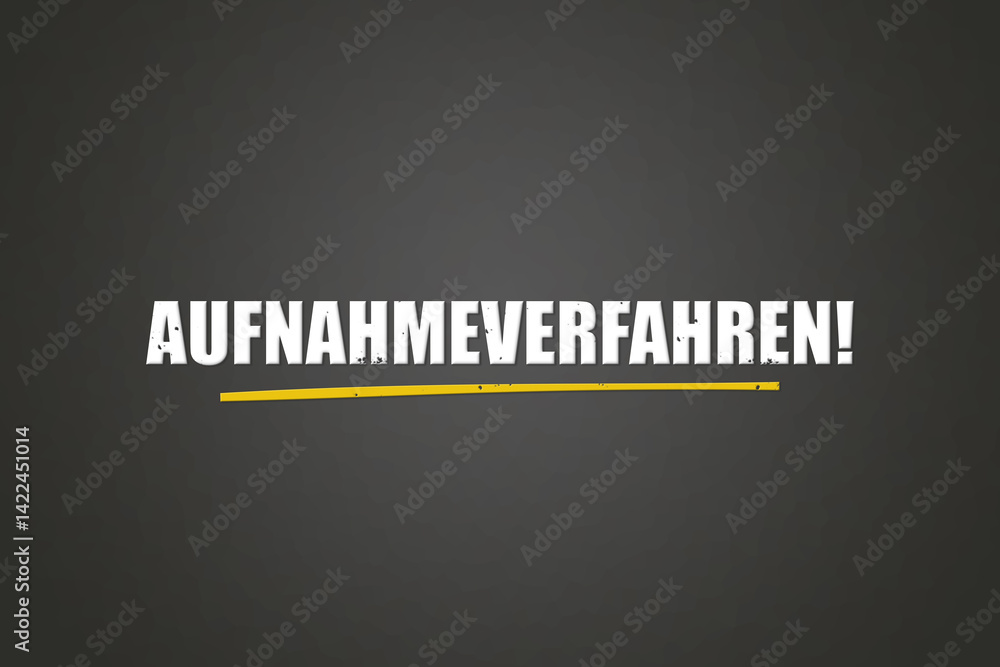 Fototapeta premium Aufnahmeverfahren (Admission procedure) - A blackboard with white text.