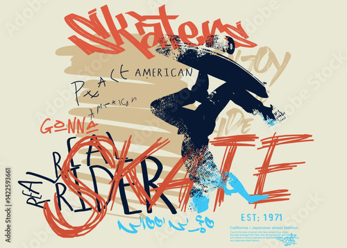 art typography slogan, skateboard in minimalistic style with grunge vintage, freestyle skateboard graffiti, graphics graffity sports, urban typography street art graffiti slogan. T, eps8