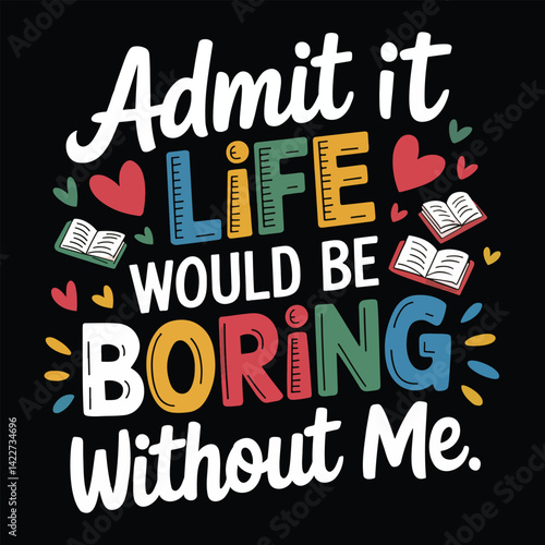 Colorful Inspirational Quote Design Regarding Fun and Excitement in Life